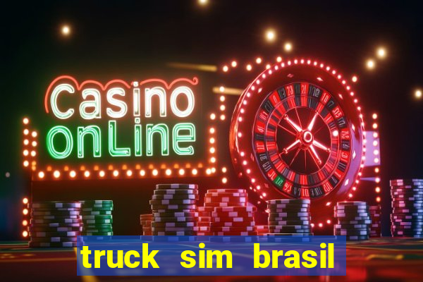 truck sim brasil dinheiro infinito